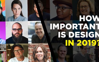 How Important is Design in 2019? 23 Experts Share their Views